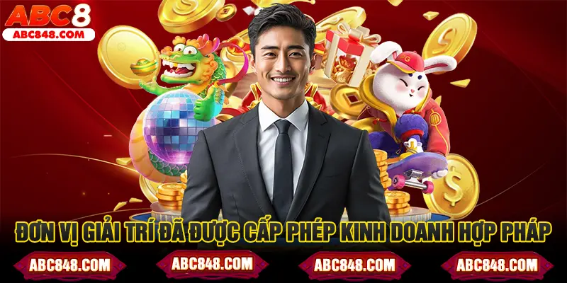 Đơn vị giải trí đã được cấp phép kinh doanh hợp pháp