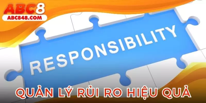 Chơi có trách nhiệm giúp bạn quản lý rủi ro hiệu quả
