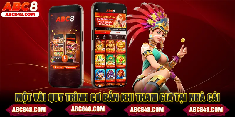 Một vài quy trình cơ bản khi tham gia tại nhà cái