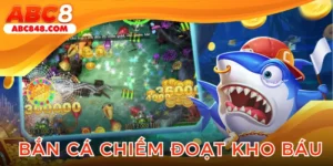 Bắn cá chiếm đoạt kho báu