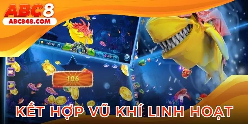 Kết hợp linh hoạt loại vũ khí theo từng mục tiêu