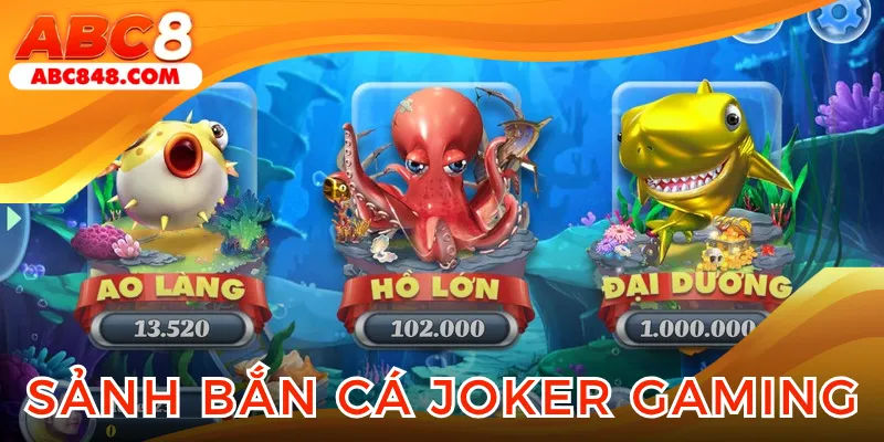 Sảnh bắn cá Joker Gaming