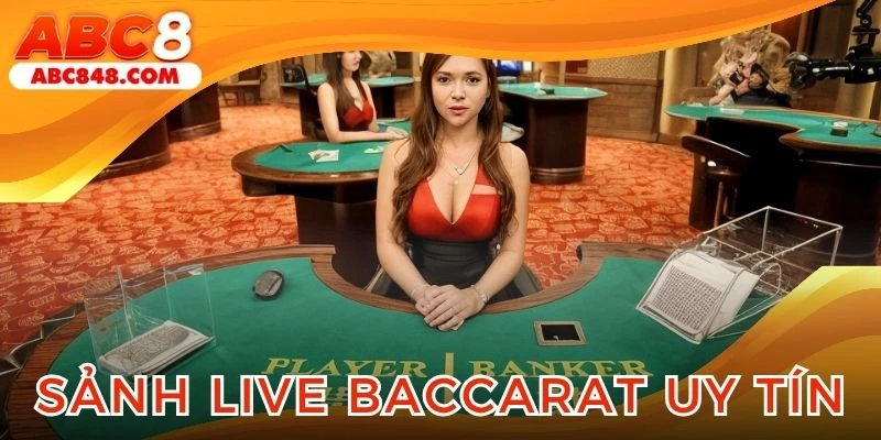 Sảnh live Baccarat uy tín