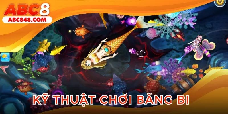 Tận dụng chiến thuật băng bi nhằm gia tăng sát thương